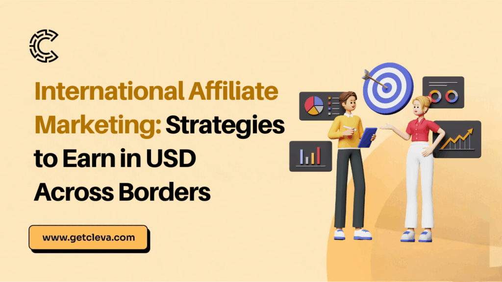 International Affiliate Marketing: Strategies to Earn in USD
Across Borders