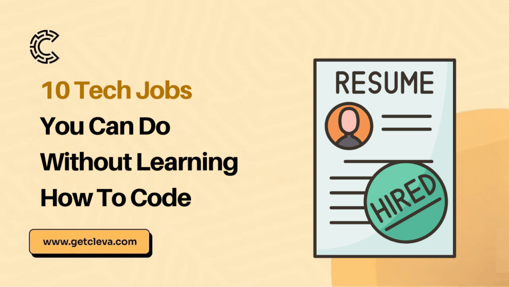 10 Tech Jobs You Can Do Without Learning How To Code
