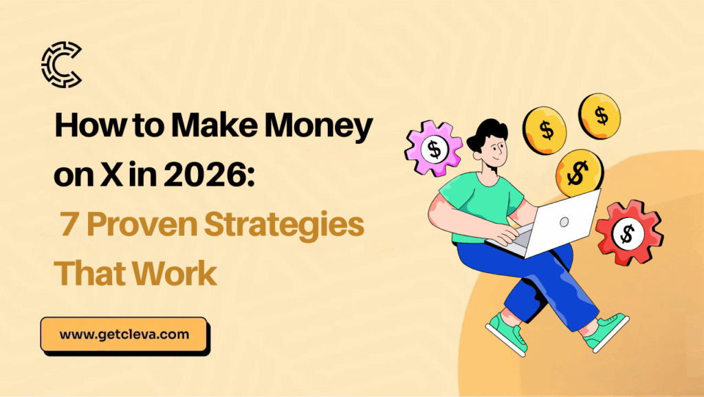 How to Make Money on X in 2026: 7 Proven Strategies That Work